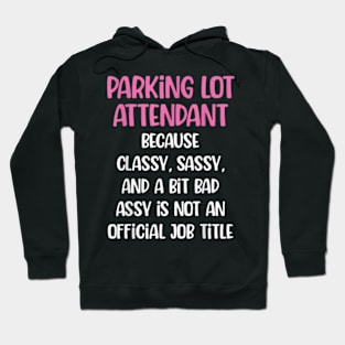 Parking Lot Attendant, Female Parking Lot Attendant Hoodie